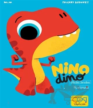 Nino Dimo - Hiçbir Şeyden Korkmuyor – Thierry Bedouet – Çoki Yayınları kitap kapağı