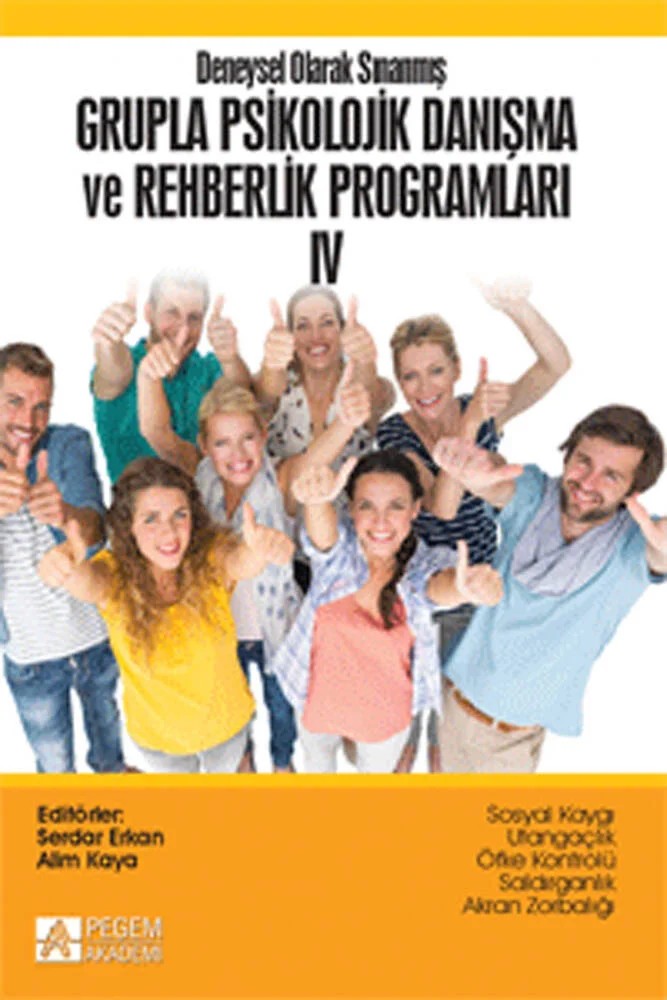 Deneysel Olarak Sınanmış Grupla Psikolojik Danışma ve Rehberlik Programları (lV. Cilt) – Serdar Erkan, Ahmet Bedel, Bekir Erol, Emine Durmuş – Pegem Akademi Yayıncılık kitap kapağı