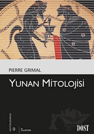 Yunan Mitolojisi – Pierre Grimal – Dost Kitabevi Yayınları kitap kapağı