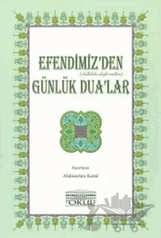 Efendimiz'den (Sallallahu Aleyhi ve Sellem) Günlük Dualar – Kolektif – Okul Yayınları kitap kapağı