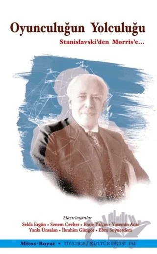 Oyunculuğun Yolculuğu – Ebru Soyuerdem, Emre Yalçın, İbrahim Güngör, Selda Ergün, Senem Cevher, Yankı Ünsalan, Yasemin Acar – Mitos Boyut Yayınları kitap kapağı