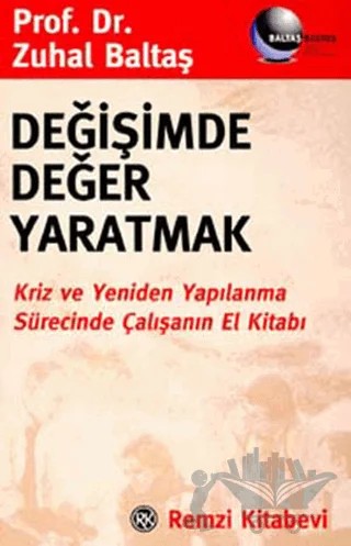 Değişimde Değer Yaratmak – Zuhal Baltaş – Remzi Kitabevi kitap kapağı