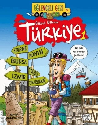 Eğlenceli Gezi 29 - Güzel Ülkem Türkiye 1 – Metin Özdamarlar – Eğlenceli Bilgi Yayınları kitap kapağı