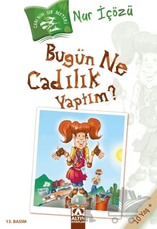 Bugün Ne Cadılık Yaptım? – Nur İçözü – Altın Kitaplar kitap kapağı