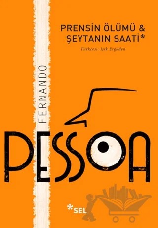 Prensin Ölümü - Şeytanın Saati – Fernando Pessoa – Sel Yayıncılık kitap kapağı
