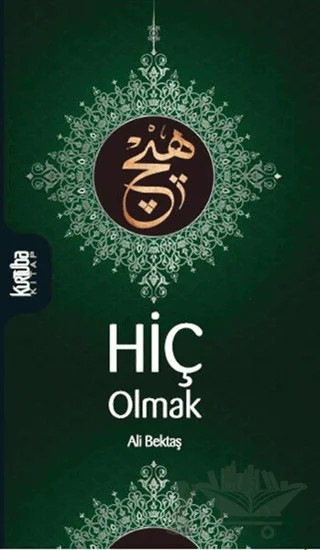 Hiç Olmak – Ali Bektaş – Kurtuba Kitap kitap kapağı