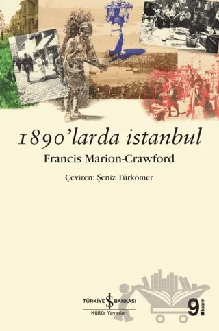 1890’larda İstanbul – Francis Marion Crawford – İş Bankası Kültür Yayınları kitap kapağı