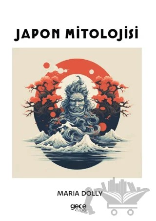 Japon Mitolojisi – Maria Dolly – Gece Kitaplığı kitap kapağı