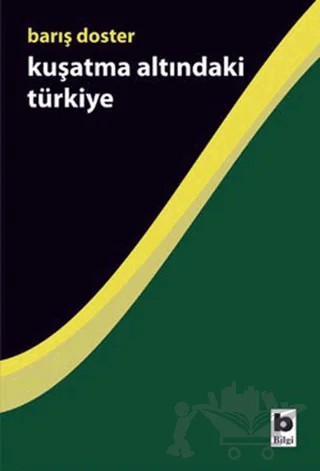 Kuşatma Altındaki Türkiye – Barış Doster – Bilgi Yayınevi kitap kapağı