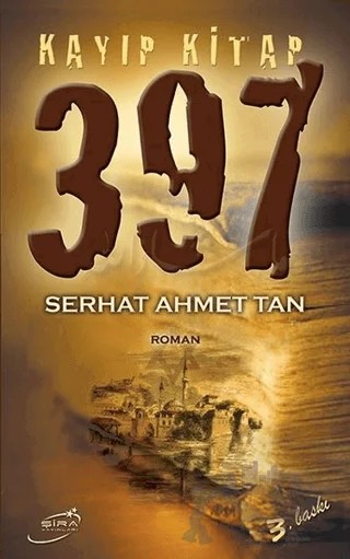 Kayıp Kitap 397 – Serhat Ahmet Tan – Şira Yayınları kitap kapağı