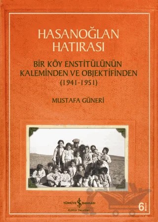 Hasanoğlan Hatırası – Mustafa Güneri – İş Bankası Kültür Yayınları kitap kapağı