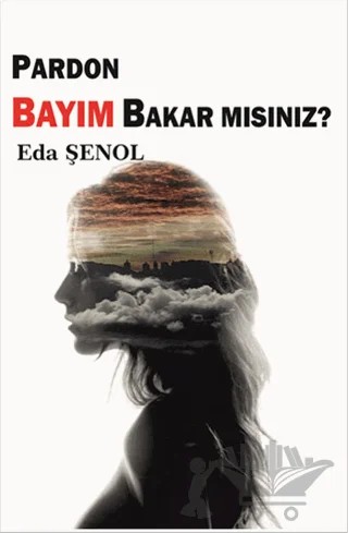 Pardon Bayım Bakar mısınız? – Eda Şenol – Serüven Yayınevi kitap kapağı