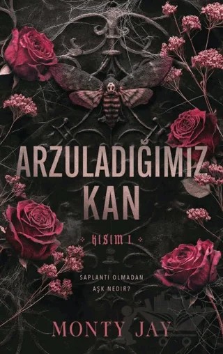 Arzuladığımız Kan Kısım 1 – Monty Jay – Martı Yayınları kitap kapağı