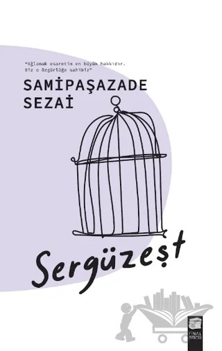 Sergüzeşt – Sâmipaşazâde Sezâi – Final Kültür Sanat Yayınları kitap kapağı
