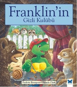 Franklin'in Gizli Kulübü – Paulette Bourgeois – Mavi Kelebek Yayınları kitap kapağı