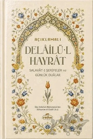 Açıklamalı Delâilü’l Hayrât – Muhammed b. Süleyman El-Cezuli – Ravza Yayınları kitap kapağı