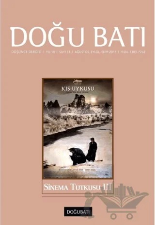 Doğu Batı Düşünce Dergisi Yıl: 18 Sayı: 74 - Sinema Tutkusu - 3 – Doğu Batı Dergileri kitap kapağı