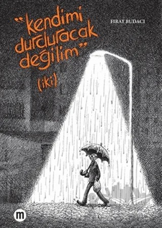 Kendimi Durduracak Değilim (İki) – Fırat Budacı – Mürekkep Basın Yayın kitap kapağı