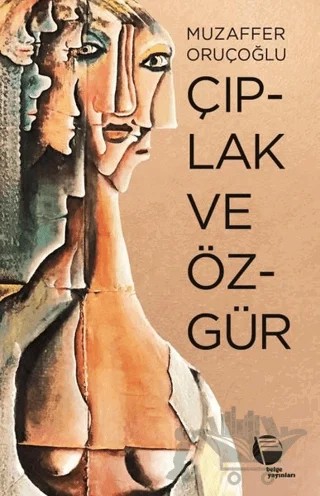 Çıplak ve Özgür – Muzaffer Oruçoğlu – Belge Yayınları kitap kapağı