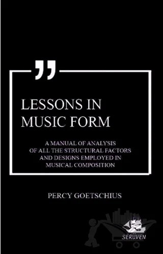 Lessons in Music Form – Percy Goetschius – Serüven Yayınevi kitap kapağı