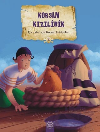 Çocuklar İçin Korsan Hikayeleri 2 / Korsan Kızılibik – Calouan, Christelle Huet - Gomez, Mireille Saver, Valerie Videau – 1001 Çiçek Kitaplar kitap kapağı