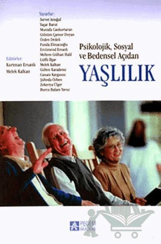 Psikolojik, Sosyal ve Bedensel Açıdan Yaşlılık – Lütfü İlgar – Pegem Akademi Yayıncılık kitap kapağı