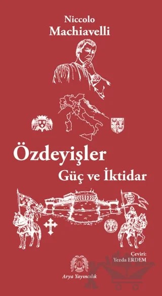 Özdeyişler Güç ve İktidar – Niccolo Machiavelli – Arya Yayıncılık kitap kapağı