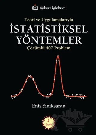 Teori ve Uygulamalarıyla İstatistiksel Yöntemler – Enis Sınıksaran – Türkmen Kitabevi kitap kapağı