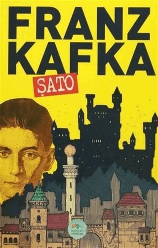 Şato – Franz Kafka – Maviçatı Yayınları kitap kapağı