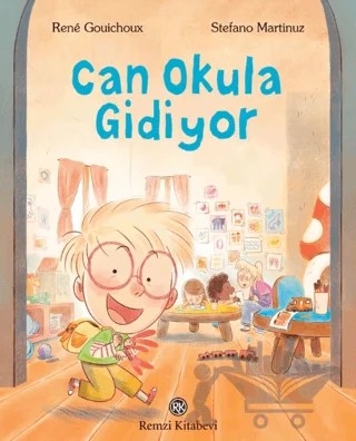 Can Okula Gidiyor – Rene Gouichoux, Stefano Martinuz – Remzi Kitabevi kitap kapağı