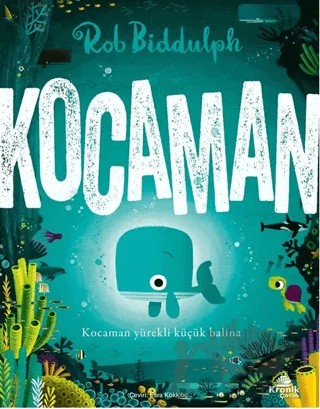 Kocaman – Rob Biddulph – Kronik Çocuk kitap kapağı