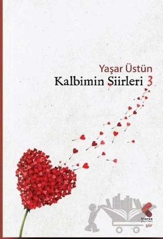 Kalbimin Şiirleri / 3 – Yaşar Üstün – Klaros Yayınları kitap kapağı