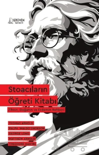 Stoacıların Öğreti Kitabı – Ralph Waldo Emerson, Thomas Arnold, George Long, Matthew Arnold, Theodore Martin – Serüven Yayınevi kitap kapağı