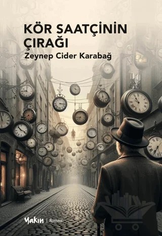 Kör Saatçinin Çırağı – Zeynep Cider Karabağ – Yakın Kitabevi kitap kapağı