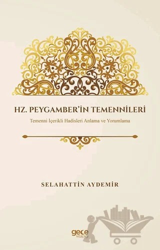 Hz. Peygamber’in Temennileri – Selahattin Aydemir – Gece Kitaplığı kitap kapağı