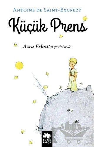 Küçük Prens – Antoine de Saint-Exupery – Eksik Parça Yayınları kitap kapağı