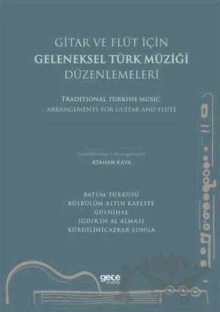 Gitar ve Flüt Için Geleneksel Türk Müziği Düzenlemeleri – Atahan Kaya – Gece Kitaplığı kitap kapağı