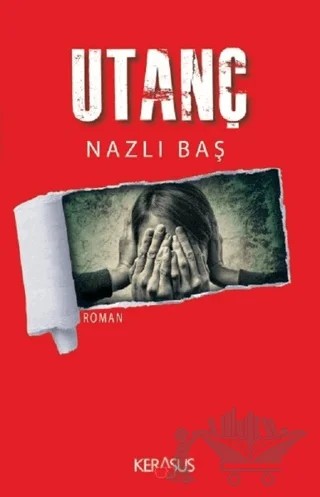 Utanç – Nazlı Baş – Kerasus Yayınları kitap kapağı