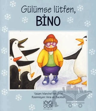 Gülümse Lütfen, Bino – Marchel van Driel – 1001 Çiçek Kitaplar kitap kapağı