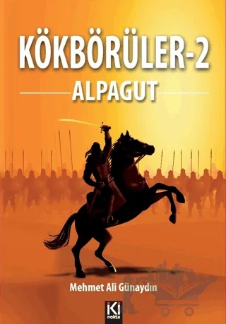 Kökbörüler -2 / Alpagut – Mehmet Ali Günaydın – İki Nokta Kitabevi kitap kapağı