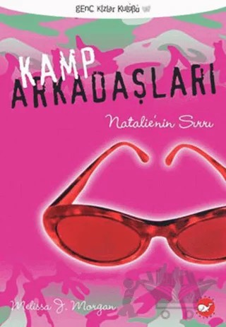 Kamp Arkadaşları 1 Natalie’nin Sırrı – Melissa J. Morgan – Beyaz Balina Yayınları kitap kapağı