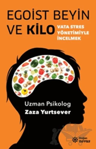 Egoist Beyin ve Kilo – Zaza Yurtsever – Doğan Novus kitap kapağı