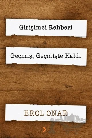 Girişimci Rehberi - Geçmiş, Geçmişte Kaldı (2 Kitap Takım) – Erol Onar – Cinius Yayınları kitap kapağı