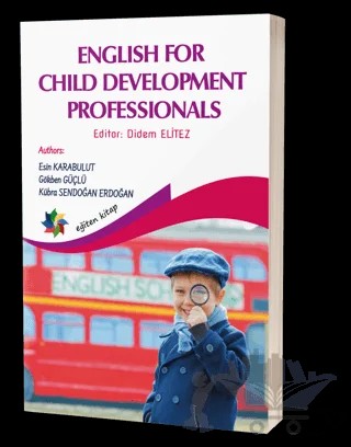English For Child Development Professionals – Gökben Güçlü, Esin Karabulut, Kübra Şendoğan Erdoğan – Eğiten Kitap kitap kapağı