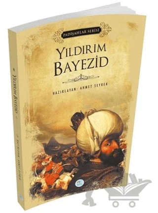 Yıldırım Bayezid (Padişahlar Serisi) – Ahmet Seyrek – Maviçatı Yayınları kitap kapağı