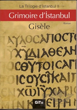 Grimoire d’Istanbul – Gisele – Gita Yayınları kitap kapağı