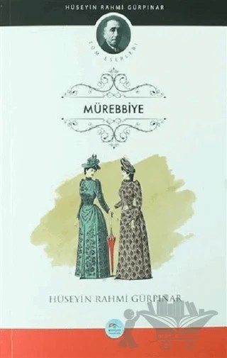 Mürebbiye – Hüseyin Rahmi Gürpınar – Maviçatı Yayınları kitap kapağı
