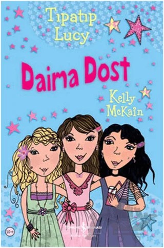 Tıpatıp Lucy - Daima Dost – Kelly McKain – İş Bankası Kültür Yayınları kitap kapağı