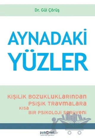Aynadaki Yüzler – Gül Çörüş – Psikonet Yayınları kitap kapağı