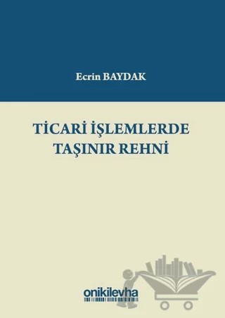 Ticari İşlemlerde Taşınır Rehni – Ecrin Baydak – On İki Levha Yayınları kitap kapağı